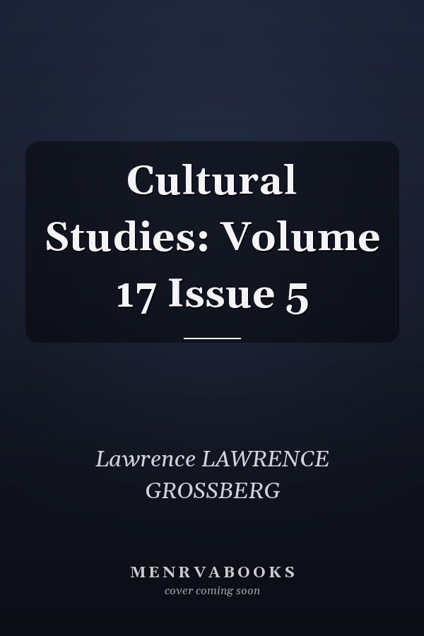 Cultural Studies: Volume 17, Issue 5