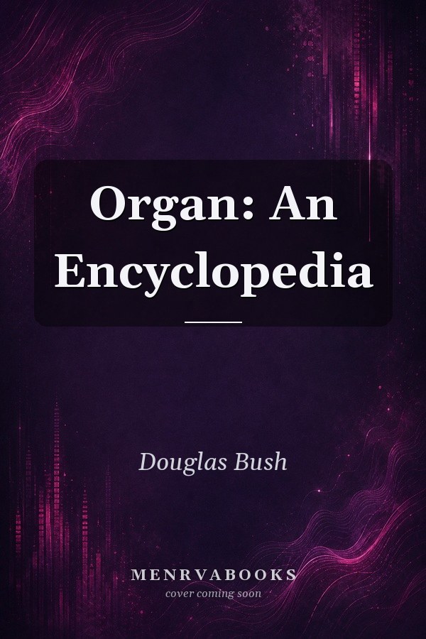 Organ: An Encyclopedia
