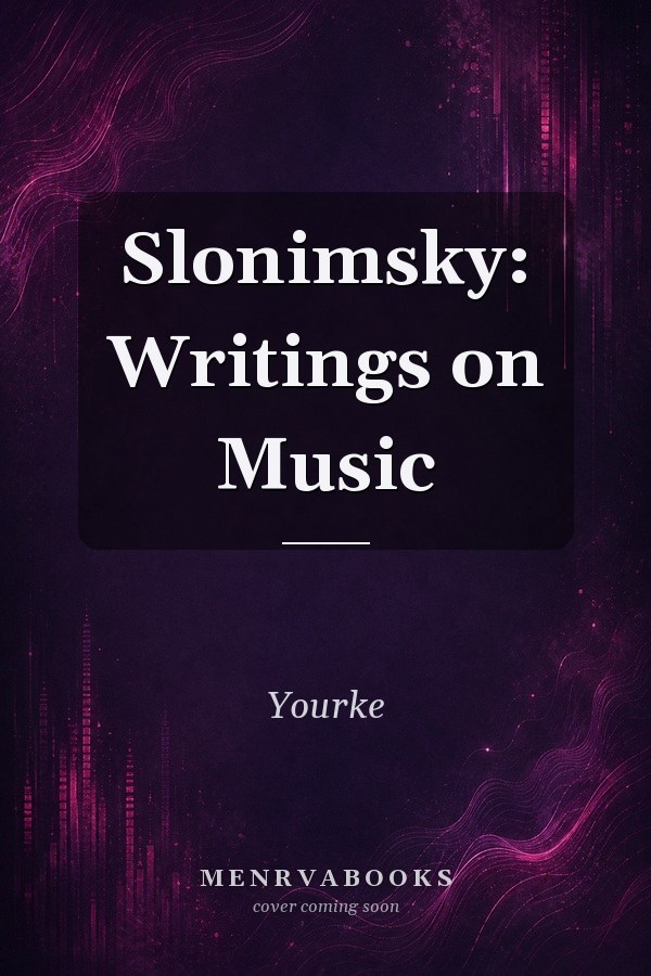 Slonimsky: Writings on Music