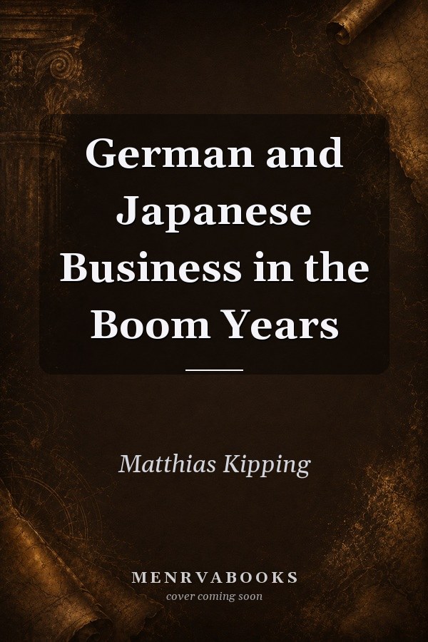 German and Japanese Business in the Boom Years