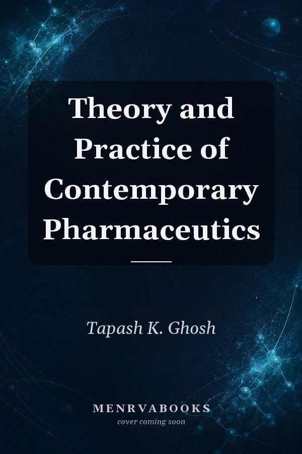 Theory and Practice of Contemporary Pharmaceutics