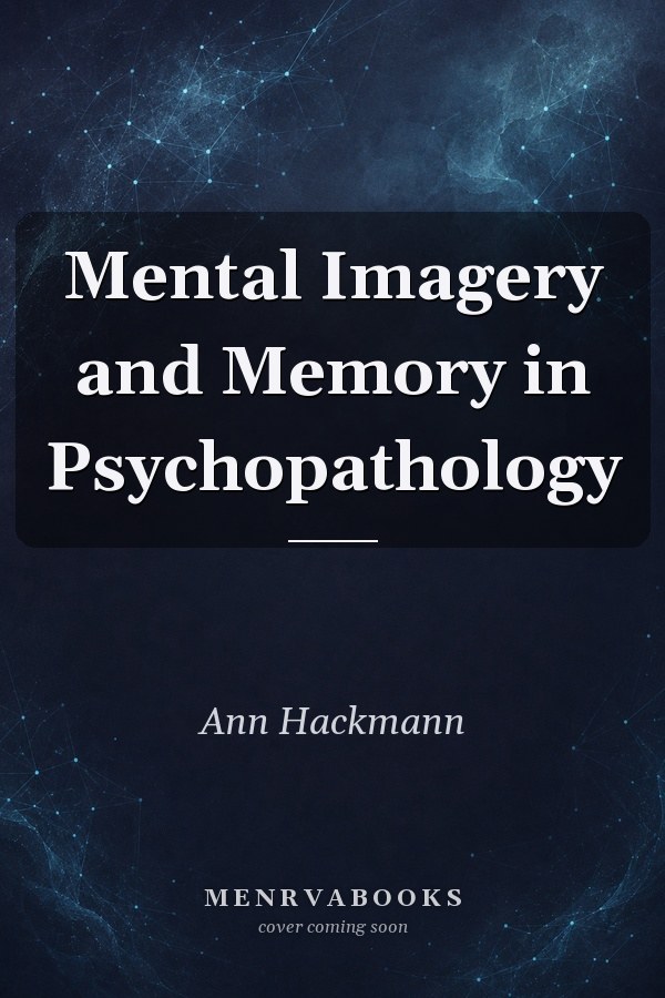 Mental Imagery and Memory in Psychopathology