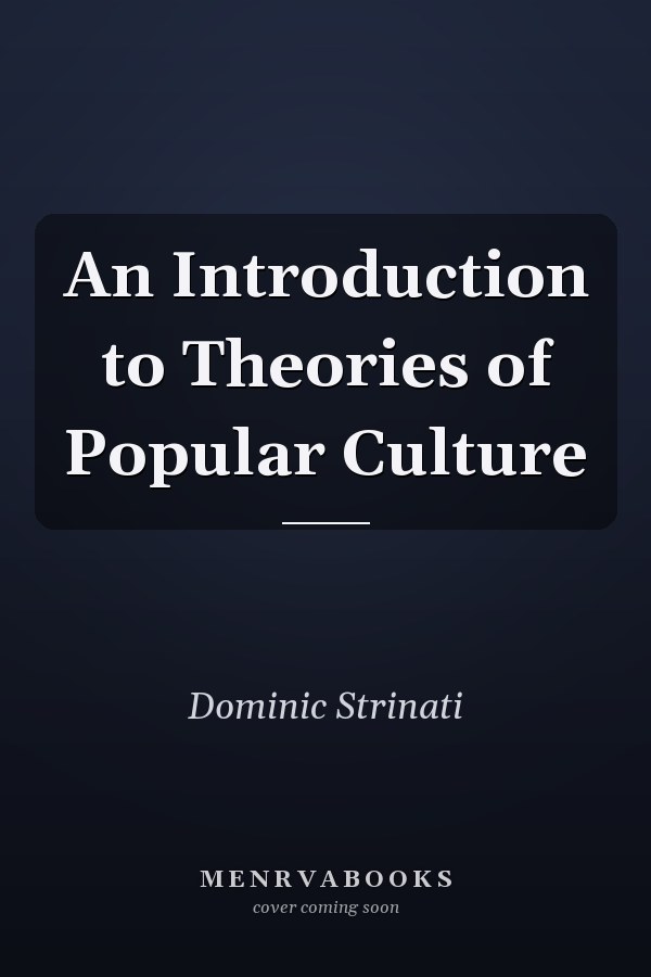 An Introduction to Theories of Popular Culture