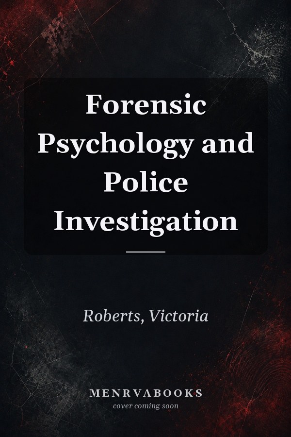 Forensic Psychology and Police Investigation