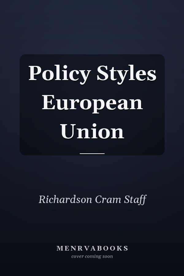 Policy Styles in the European Union