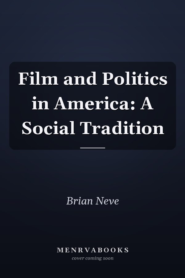 Film and Politics in America: A Social Tradition