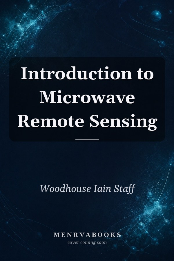 Introduction to Microwave Remote Sensing