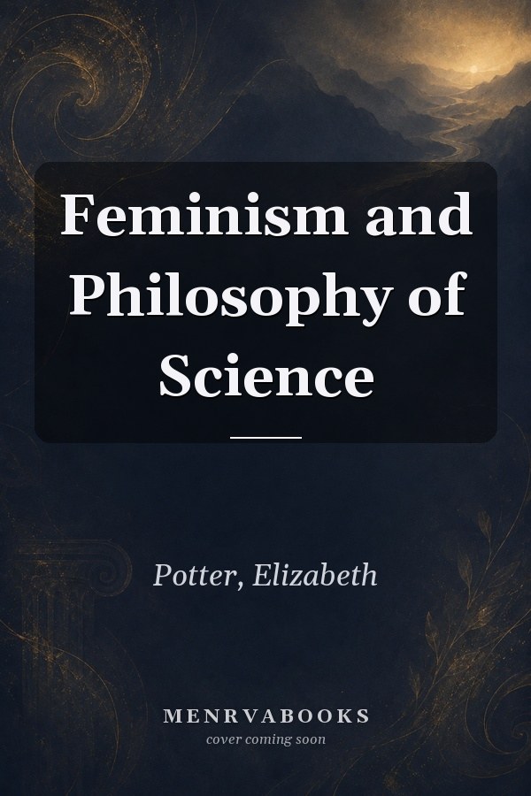Feminism and Philosophy of Science