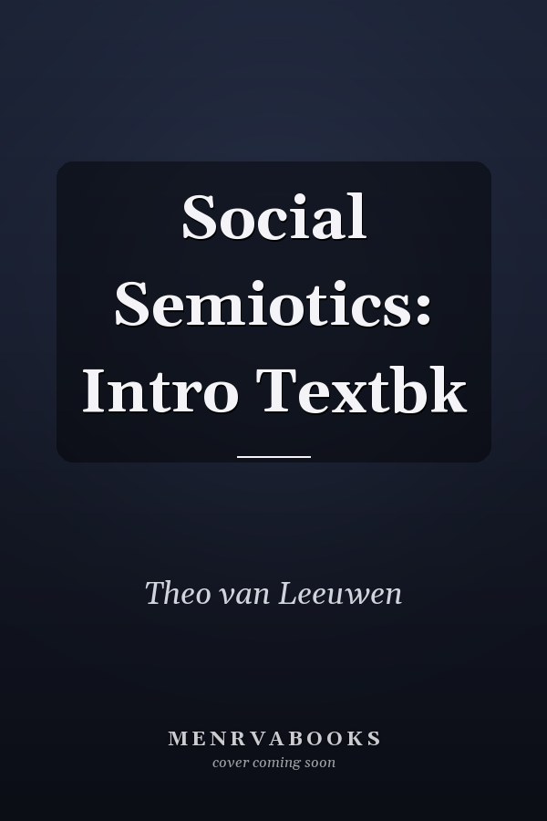 Social Semiotics: The Key Concepts
