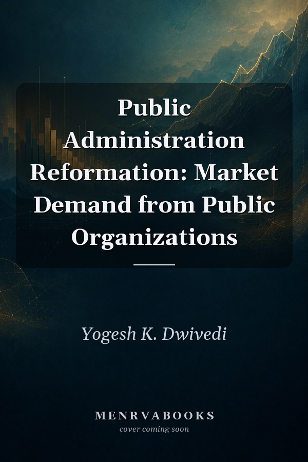Public Administration Reformation: Market Demand from Public Organizations