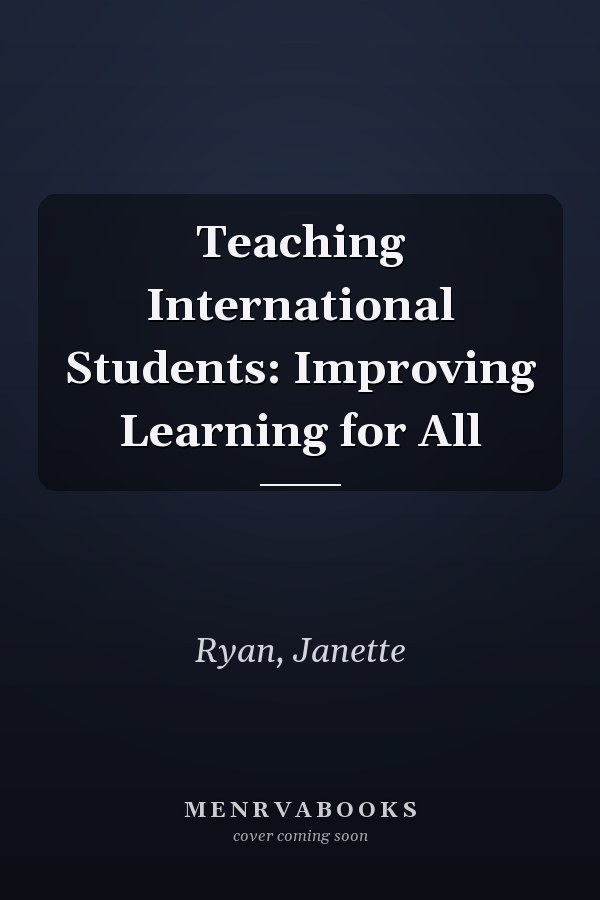 Teaching International Students: Improving Learning for All