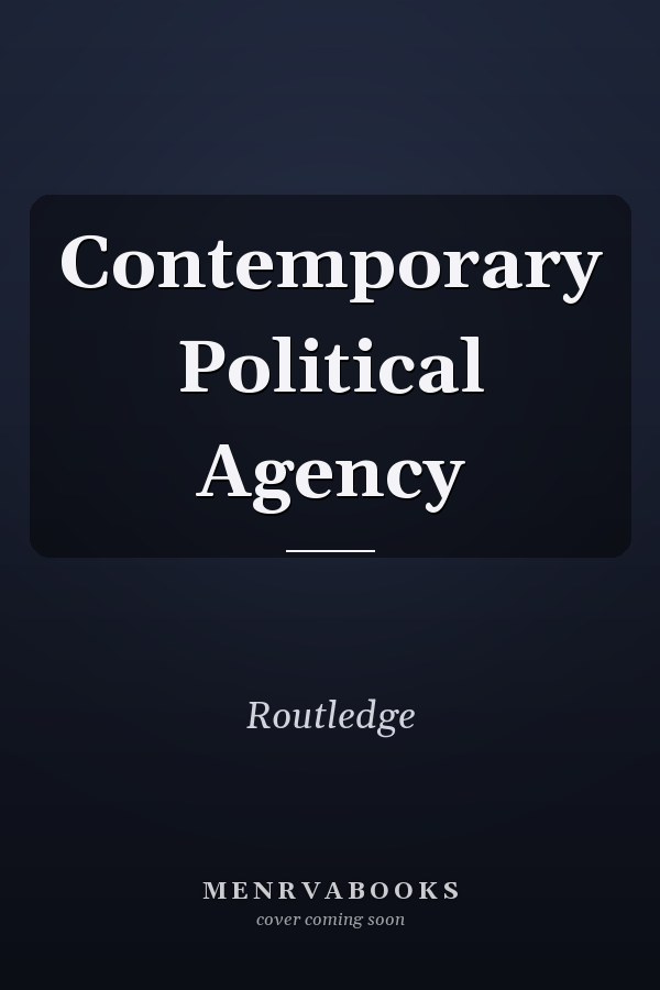 Contemporary Political Agency