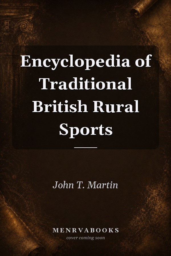 Encyclopedia of Traditional British Rural Sports
