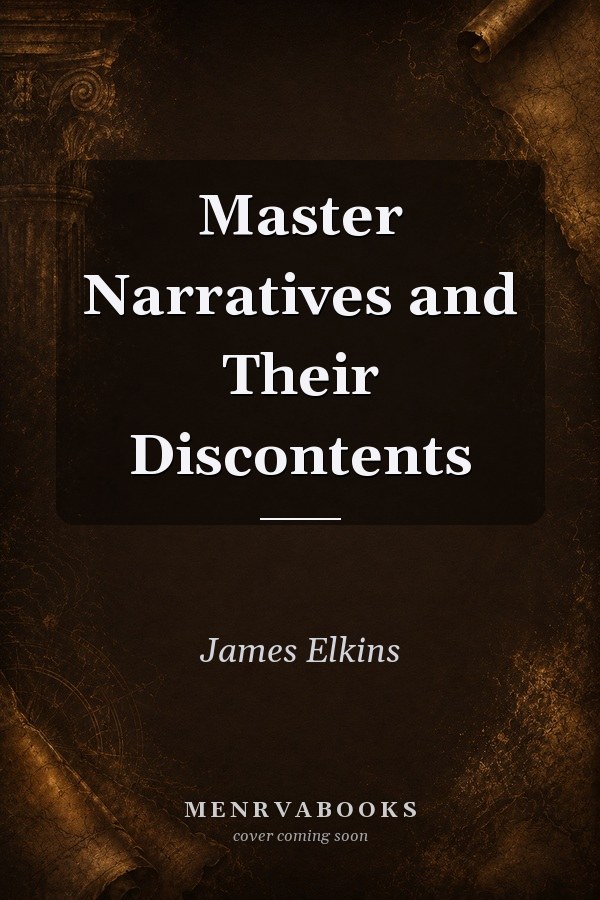 Master Narratives and Their Discontents
