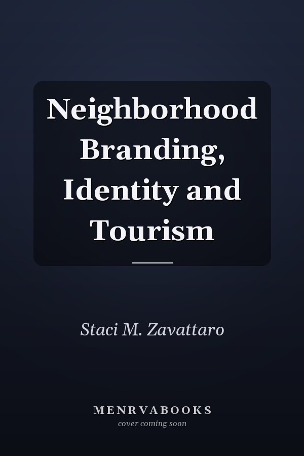Neighborhood Branding, Identity and Tourism