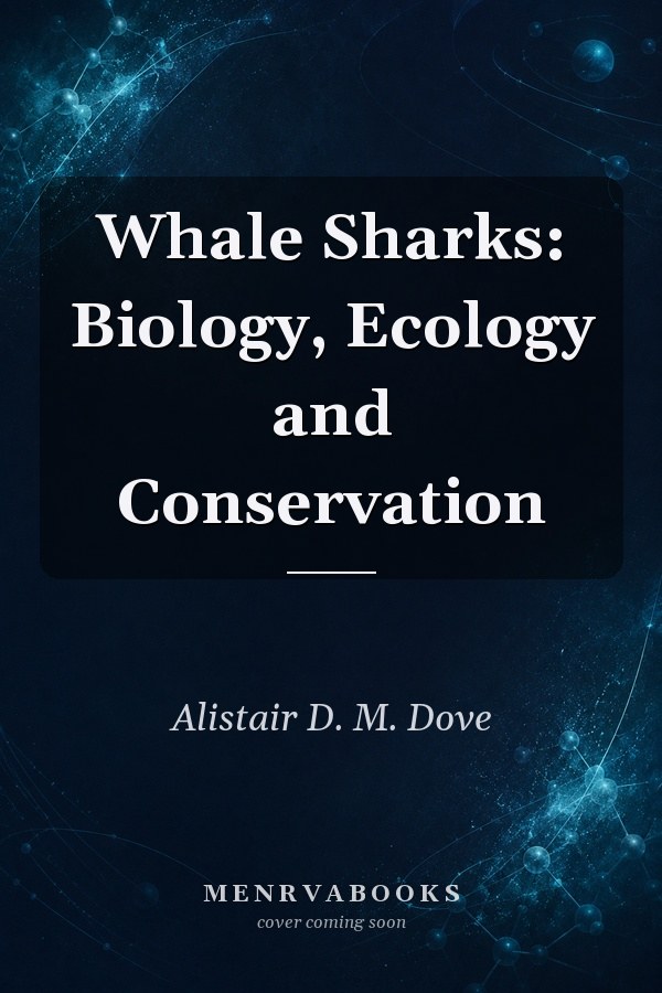 Whale Sharks: Biology, Ecology and Conservation
