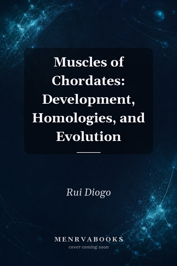 Muscles of Chordates: Development, Homologies, and Evolution