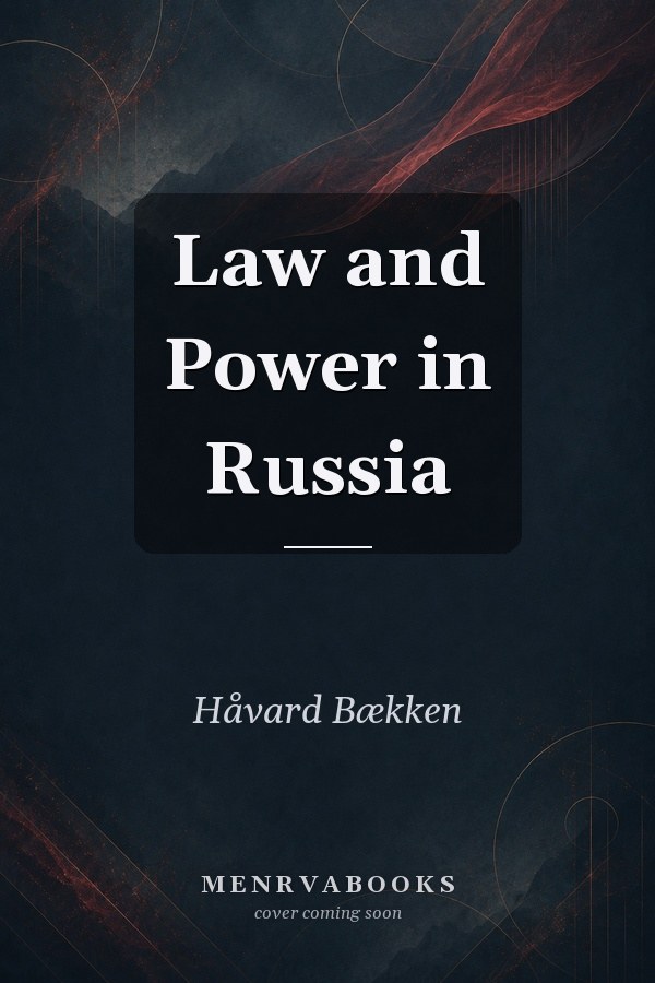 Law and Power in Russia