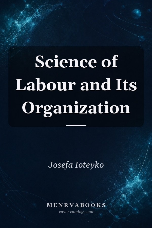 Science of Labour and Its Organization