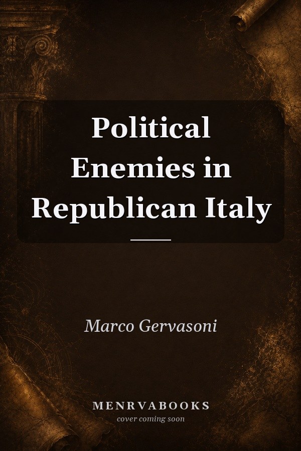 Political Enemies in Republican Italy