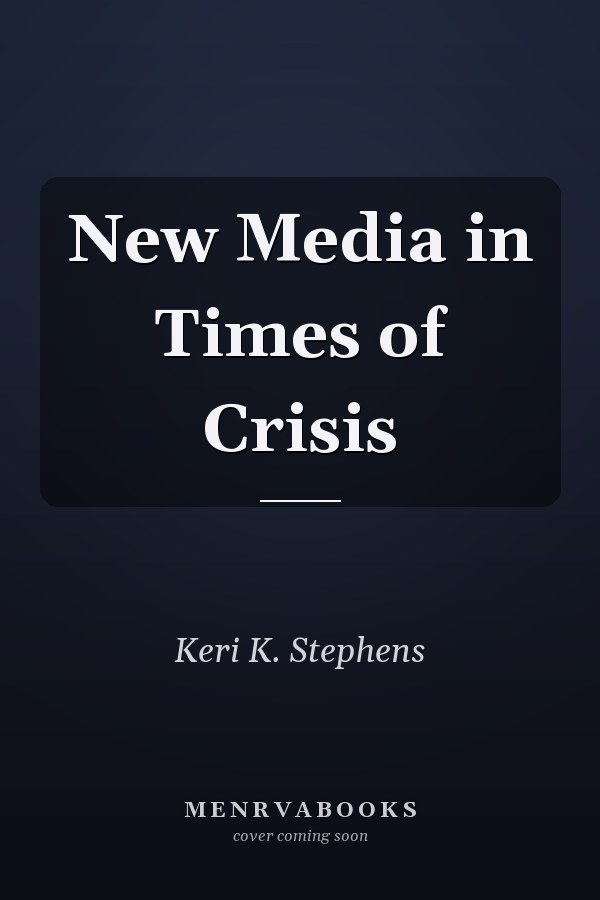New Media in Times of Crisis