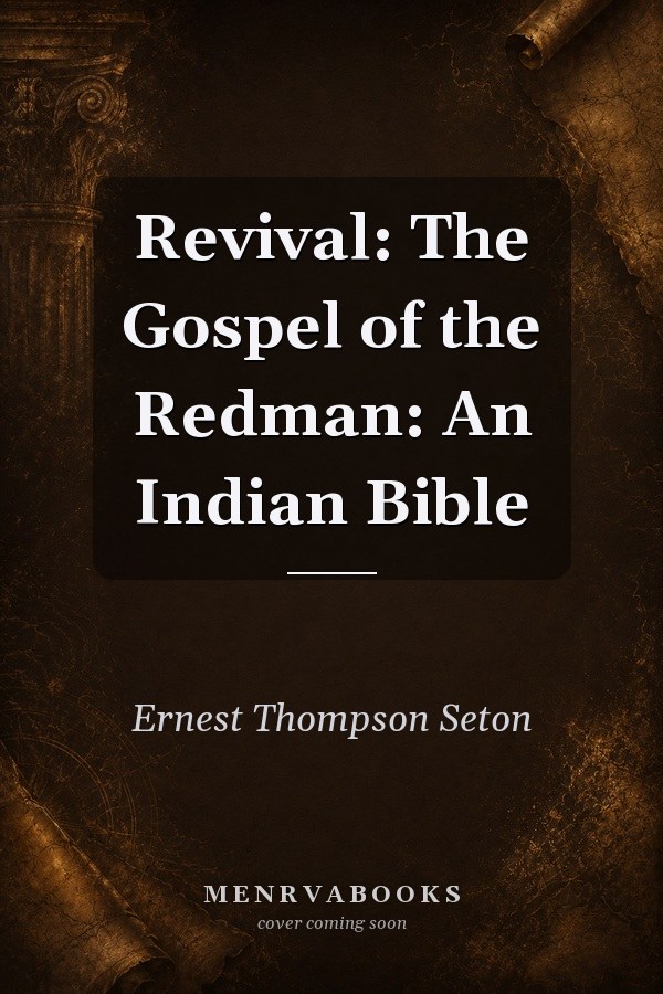 Revival: The Gospel of the Redman: An Indian Bible