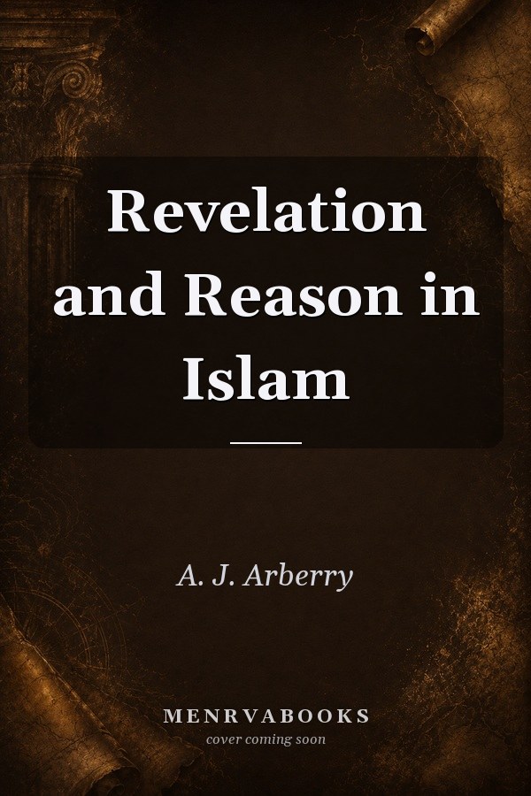 Revelation and Reason in Islam