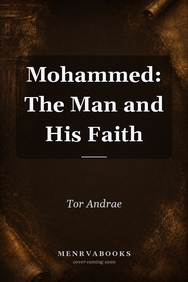 Mohammed: The Man and His Faith
