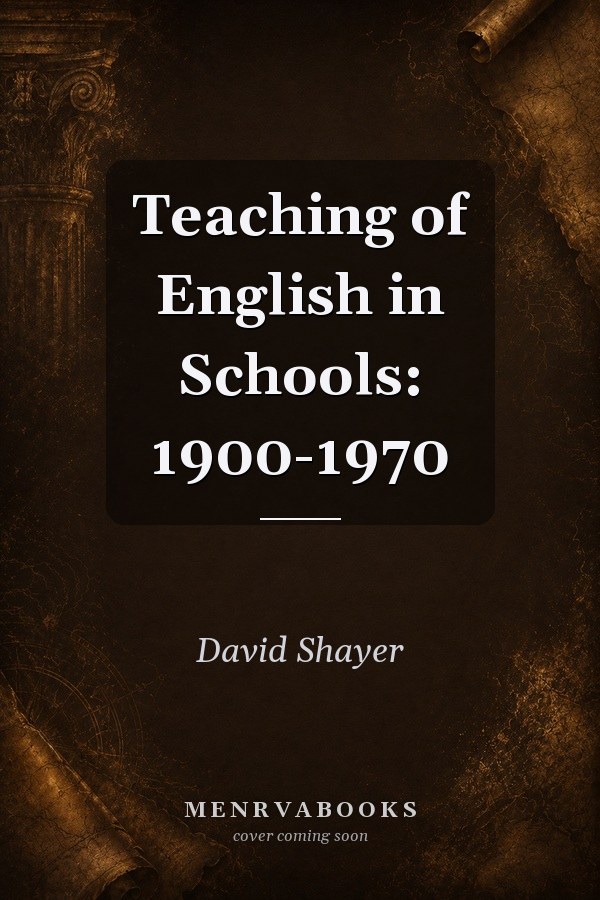Teaching of English in Schools: 1900-1970
