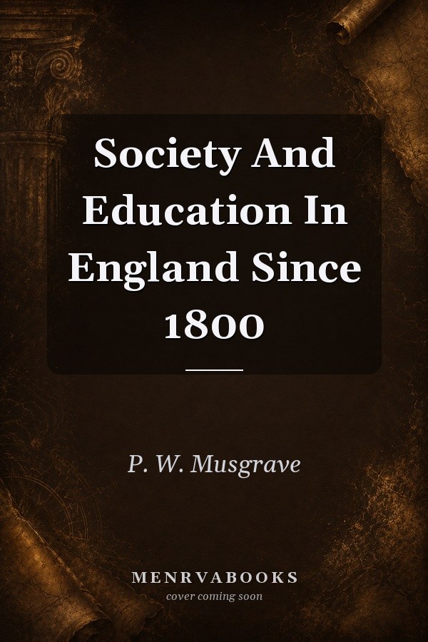 Society and Education in England Since 1800
