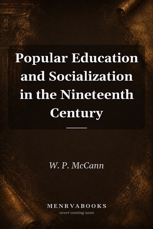 Popular Education and Socialization in the Nineteenth Century