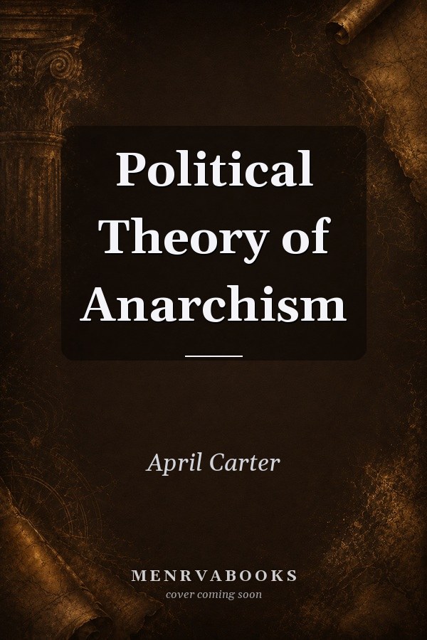 Political Theory of Anarchism
