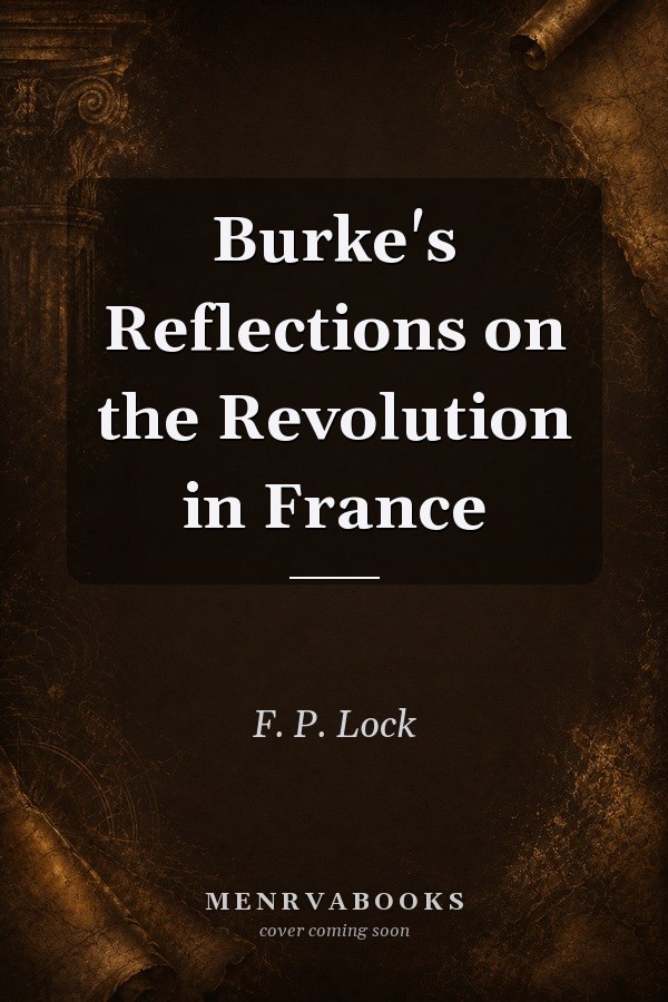 Burke's Reflections on the Revolution in France
