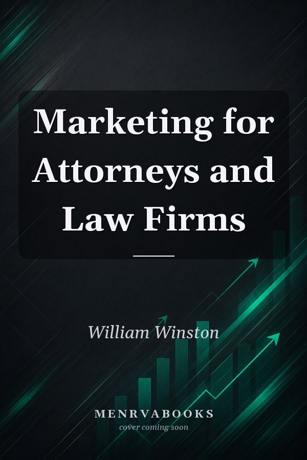 Marketing for Attorneys and Law Firms