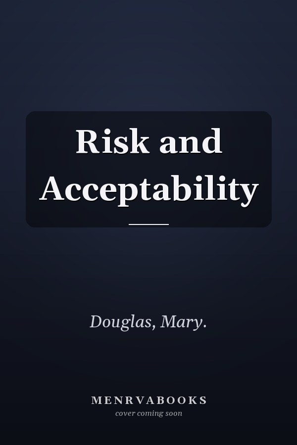 Risk and Acceptability
