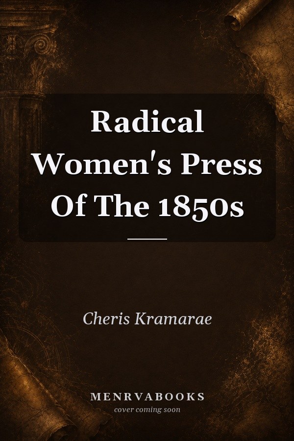 Radical Women's Press of the 1850s