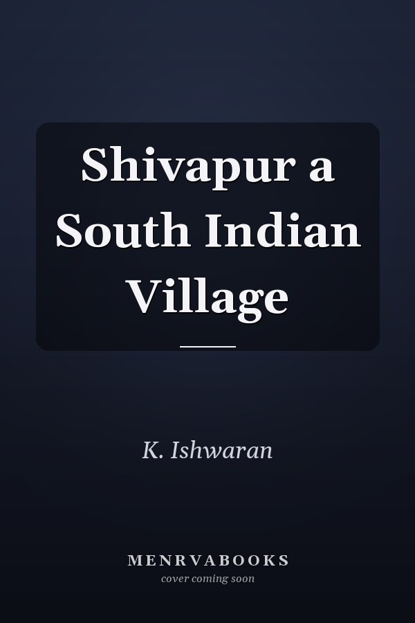 Shivapur: A South Indian Village
