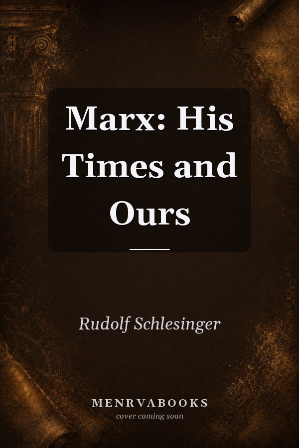 Marx: His Times and Ours
