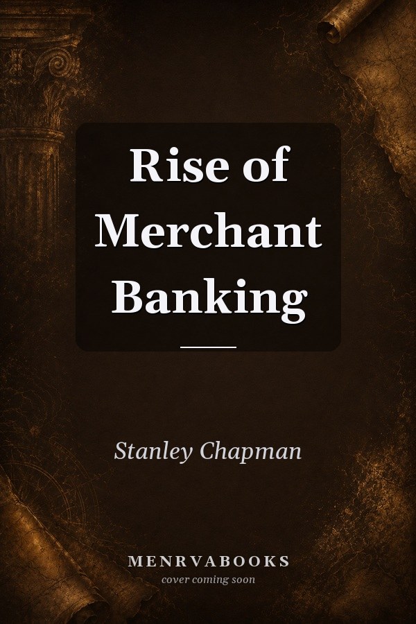 Rise of Merchant Banking