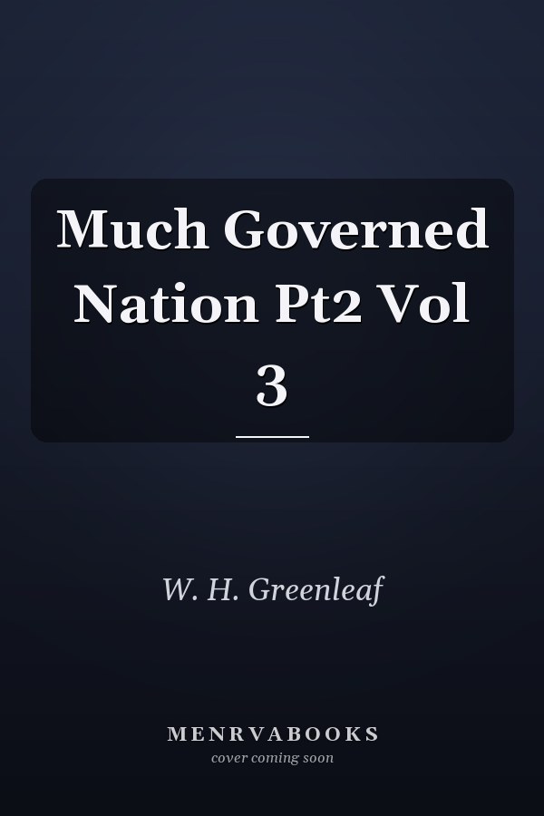 The British Political Tradition: The Much Governed Nation