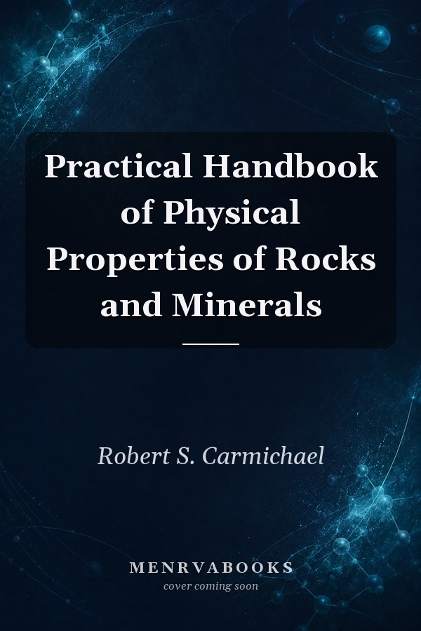 Practical Handbook of Physical Properties of Rocks and Minerals