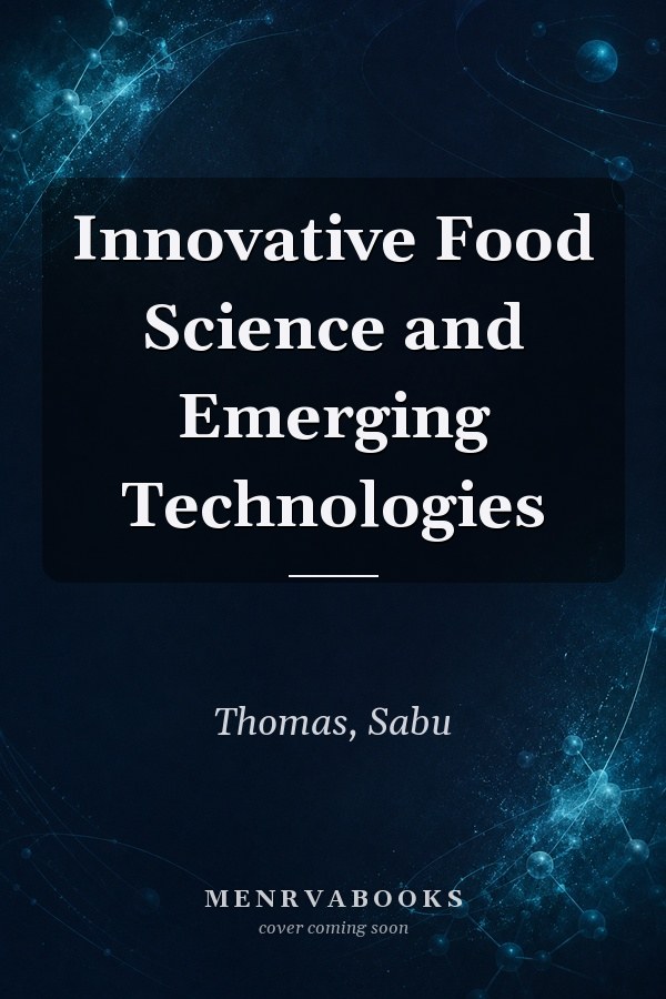 Innovative Food Science and Emerging Technologies