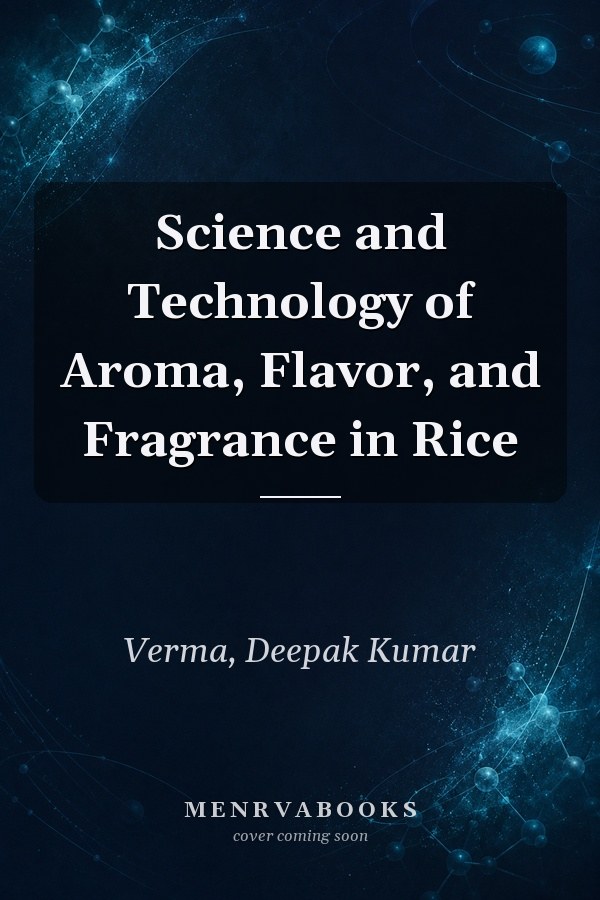 Science and Technology of Aroma, Flavor, and Fragrance in Rice
