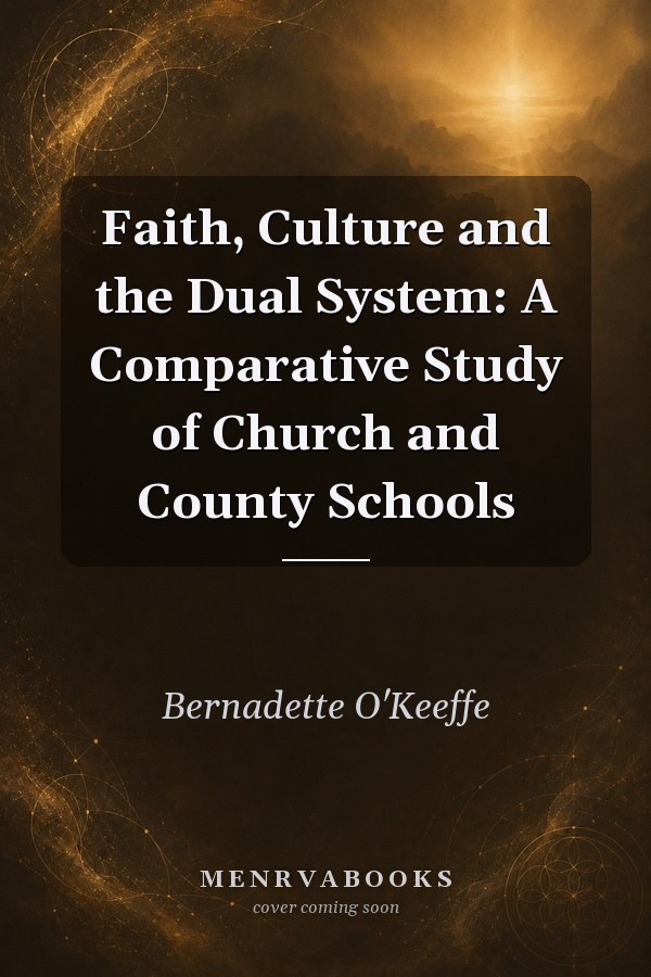Faith, Culture and the Dual System: A Comparative Study of Church and County Schools