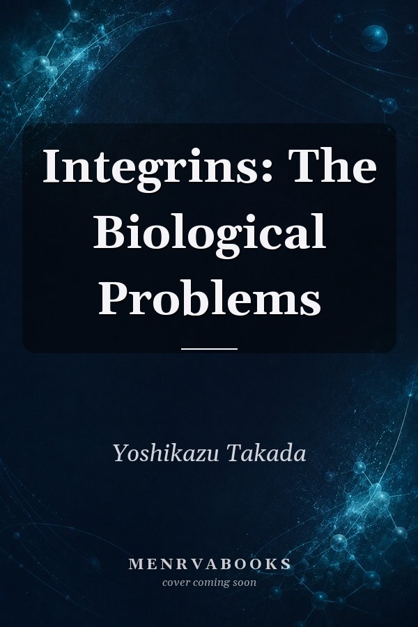 Integrins: The Biological Problems