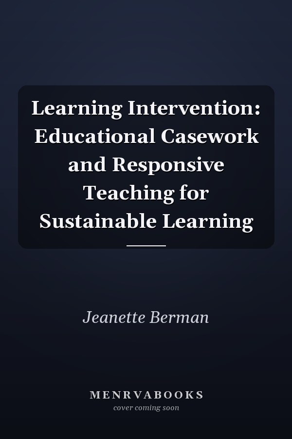 Learning Intervention: Educational Casework and Responsive Teaching for Sustainable Learning