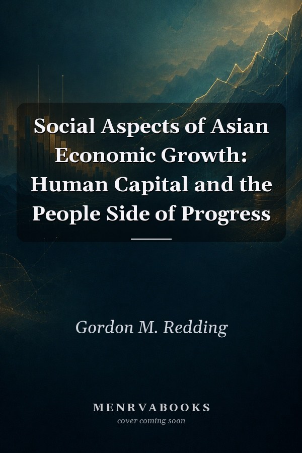 Social Aspects of Asian Economic Growth: Human Capital and the People Side of Progress