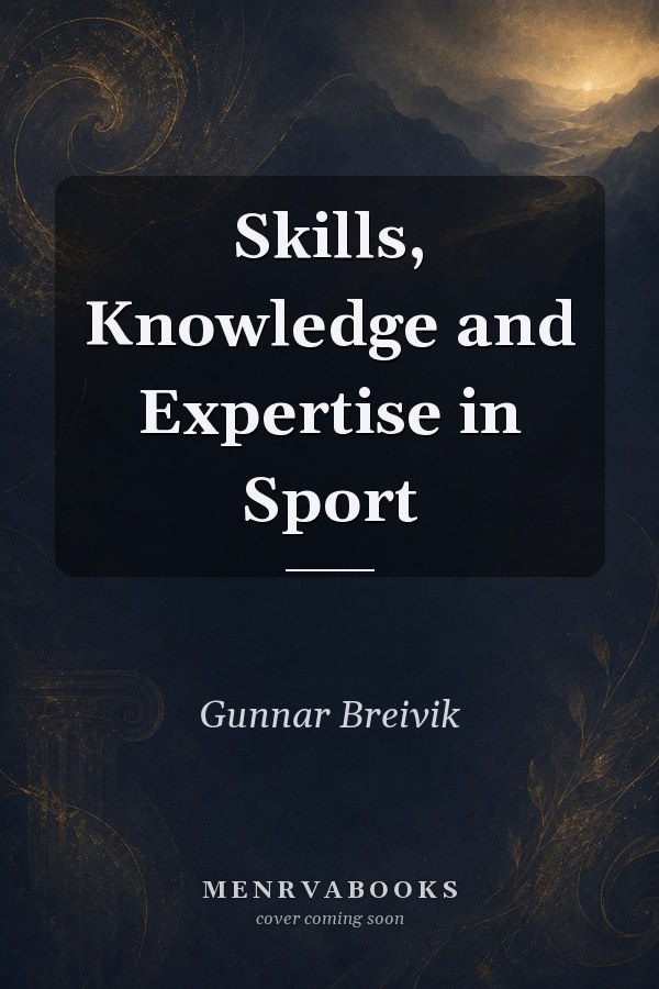 Skills, Knowledge and Expertise in Sport