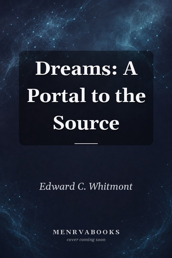 Dreams: A Portal to the Source