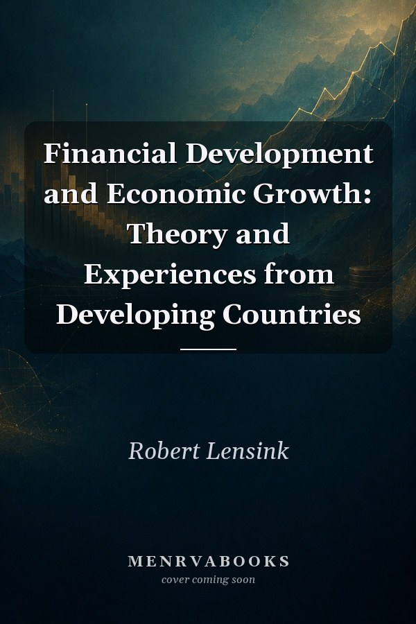 Financial Development and Economic Growth: Theory and Experiences from Developing Countries